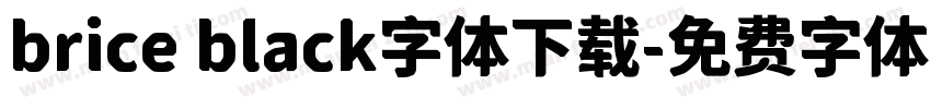 brice black字体下载字体转换